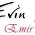 Emir Tovuzlu Evin Yixilsin Official Music