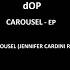 DOP Carousel Jennifer Cardini Remix B1 04 2020 Eleatics Records ELSV001
