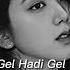 Enes Batur Feat Kaya Giray Gel Hadi Gel Speed Up