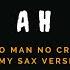 Oliver Koletzki No Man No Cry Jimmy Sax Version