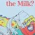 Who Spilled The Milk