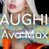 Who S Laughing Now Ava Max Lyric Video