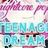 Nightcore Teenage Dream Lyrics