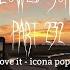I Love It Icona Pop Slowed