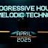 Progressive House Melodic Techno Mix 100 Best Of April 2025 Progressivehouse Melodictechno
