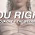 Doja Cat The Weeknd You Right Edit Audio