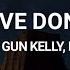 Machine Gun Kelly Fake Love Don T Last Ft Iann Dior Lyrics