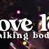 Tove Lo Talking Body S L O W E D