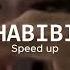 Habibi Sped Up