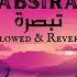 Tabsirah Nasheed Slowed Reverb Lyrics