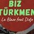 Biz Türkmen Feat Didje