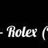Ayo Teo Rolex Bass Boosted