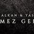 Yasir Miy Sezgin Alkan Dönmez Geriye Lyrics Video