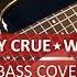 Mötley Crüe Wild Side Bass Cover Playalong With TAB