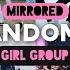 MIRRORED KPOP RANDOM DANCE 2023 GIRL GROUP VERSION