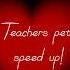 Teachers Pet Speed Up