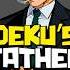 The Biggest LIE In My Hero Academia Was Hisashi Midoriya MHA S Ending Explained Shorts