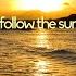 Follow The Sun