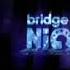 Заставка начало Bridge To Nightlife Bridge TV 2008 2010