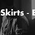 The Black Skirts Everything 8D Audio