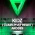Arodes Kidz CamelPhat Remix
