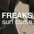 Freaks Surf Curse Edit Audio