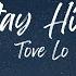 Tove Lo Habits Stay High Slowed Reverb