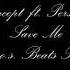 TRU Concept Ft Pershard Owens Save Me M A O S Beats Remix