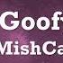MishCatt Goofy Lyrics