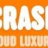 Loud Luxury Crash Lyrics