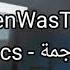 Bones WhenWasTheLastTime Lyrics مترجمة