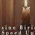 Birisine Birisine Speed Up