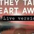 MYMP JURIS Till They Take My Heart Away Live Version REMASTERED