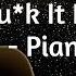 Lana Del Rey Fu K It I Love You Piano Cover