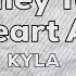 Kyla Til They Take My Heart Away