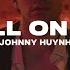 Johnny Huynh HELL ON ME Lyrics