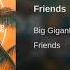 Big Gigantic Friends