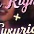 Audio Edit You Right X Luxurious