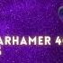 Out Of The Hat 1 Star Wars Vs Warhammer 40k Series AND AFanWithTooMuchTime