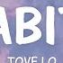 Tove Lo Habits Stay High Lyrics