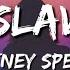 I M A Slave 4 U Lyrics Britney Spears 36CANDY