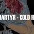 YNG Martyr Cold Hands Prod Logan Lyrics