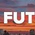 San Holo The Future Lyrics Lyric Video Ft James Vincent McMorrow
