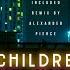 S L Melody Children Of The Night Alexander Pierce Remix
