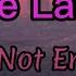 Kaylee Lauren Not Enough Lyrics