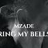 Mzade Ring My Bells Original Mix