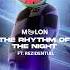 The Rhythm Of The Night ThisIsMELON X Rezidential