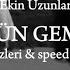 Ekin Uzunlar Hüznün Gemileri Sözleri Speed Up