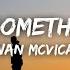 Ewan McVicar Tell Me Something Good Lyrics