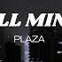 Lyrics All Mine PLAZA